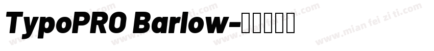 TypoPRO Barlow字体转换